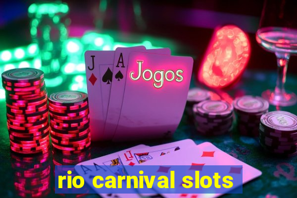 rio carnival slots